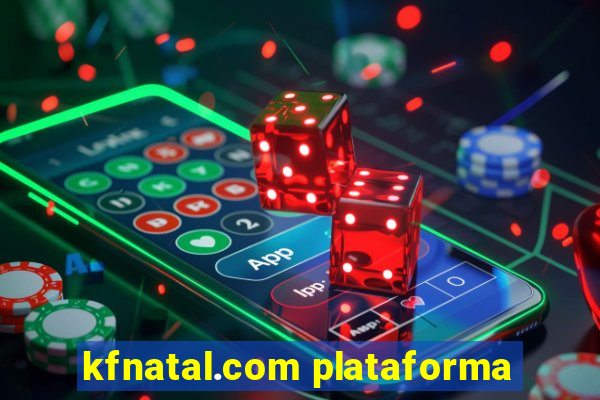 kfnatal.com plataforma